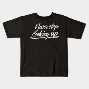 'Never Stop Looking Up' Autism Awareness Shirt Kids T-Shirt